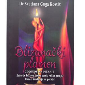 Blizanački plamen - Dr Svetlana Goga Kostić