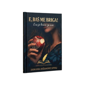 E, BAŠ ME BRIGA! Eva je kriva za sve