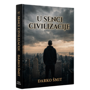U senci civilizacije - Darko Šmit