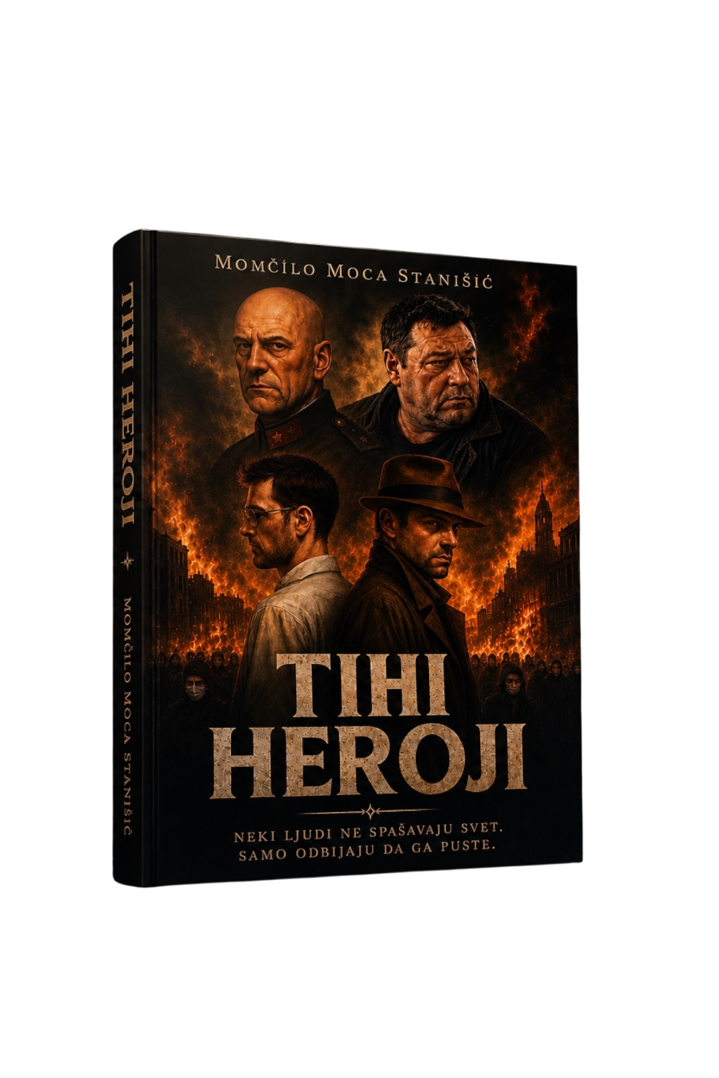 Tihi heroji - Momčilo Moca Stanišić