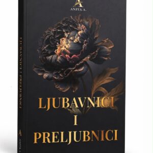 Ljubavnici i Preljubnici - Anita A.